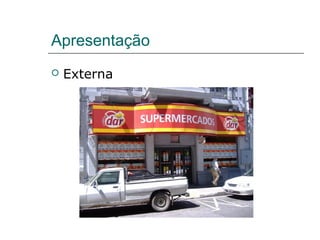 Apresentação
 Externa
 