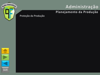 SAIR
Proteção da Produção
 