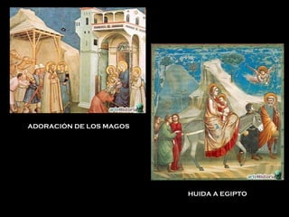 ADORACIÓN DE LOS MAGOS HUIDA A EGIPTO 