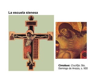 La escuela sienesa Cimabue:   Crucifijo . Sto. Domingo de Arezzo, s. XIII 