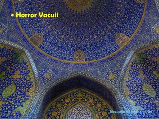 • Horror Vacuii
Mezquita de Isfahan. Irán
 