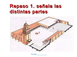 Repaso 1. señala lasRepaso 1. señala las
distintas partesdistintas partes
Es una __________
1
2
3
45
6
 