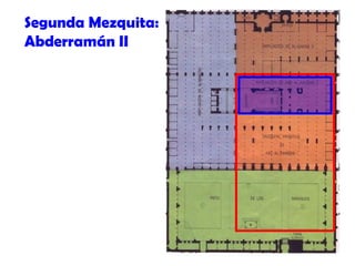 Segunda Mezquita:
Abderramán II
 