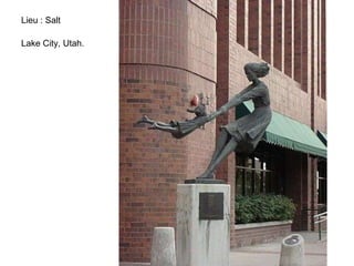 Lieu : Salt

Lake City, Utah.
 