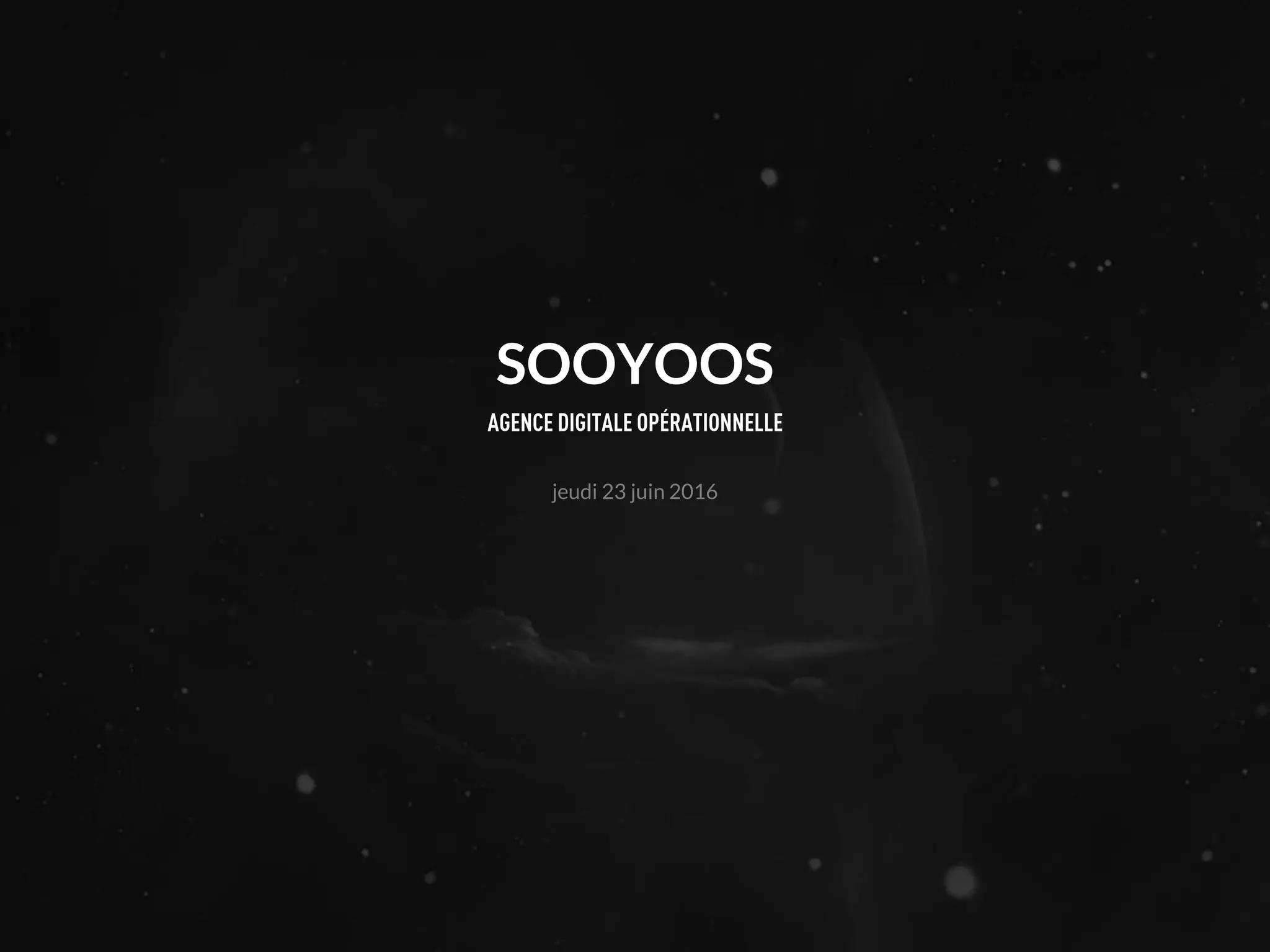 www.sooyoos.comjeudi 23 juin 2016
jeudi 23 juin 2016
SOOYOOS
 