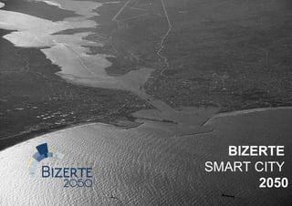 BIZERTE
SMART CITY
2050
 