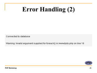 PHP Workshop ‹#›
Error Handling (2)
 