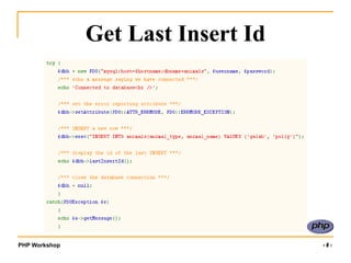 PHP Workshop ‹#›
Get Last Insert Id
 