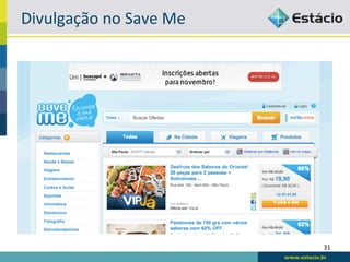 Divulgação	
  no	
  Save	
  Me	
  




                                     31	
  
 