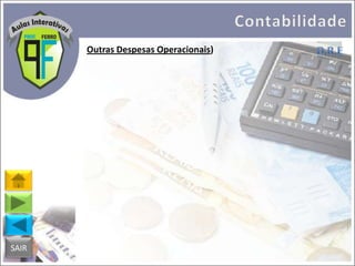 Outras Despesas Operacionais)

SAIR

 