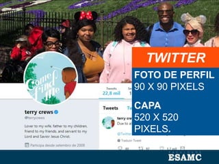 TWITTER
FOTO DE PERFIL
90 X 90 PIXELS
CAPA
520 X 520
PIXELS.
 