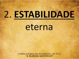 2. ESTABILIDADE
eterna
 