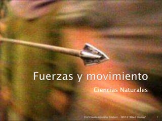 Ciencias Naturales
EEST 6 "Albert thomas" 1Prof Claudio González Gilabert
 