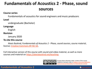 Alexis Baskind
Fundamentals of Acoustics 2 - Phase, sound
sources
Course series
Fundamentals of acoustics for sound engine...