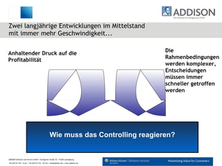 Zwei langjährige Entwicklungen im Mittelstand  mit immer mehr Geschwindigkeit... Wie muss das Controlling reagieren? Anhaltender Druck auf die Profitabilität Die Rahmenbedingungen werden komplexer, Entscheidungen müssen immer schneller getroffen werden 