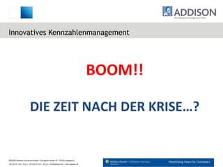 Innovatives Kennzahlenmanagement BOOM!! DIE ZEIT NACH DER KRISE…? 