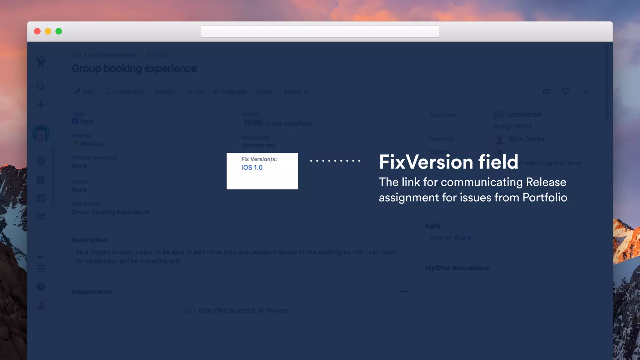 FixVersion field
The link for communicating Release
assignment for issues from Portfolio
 