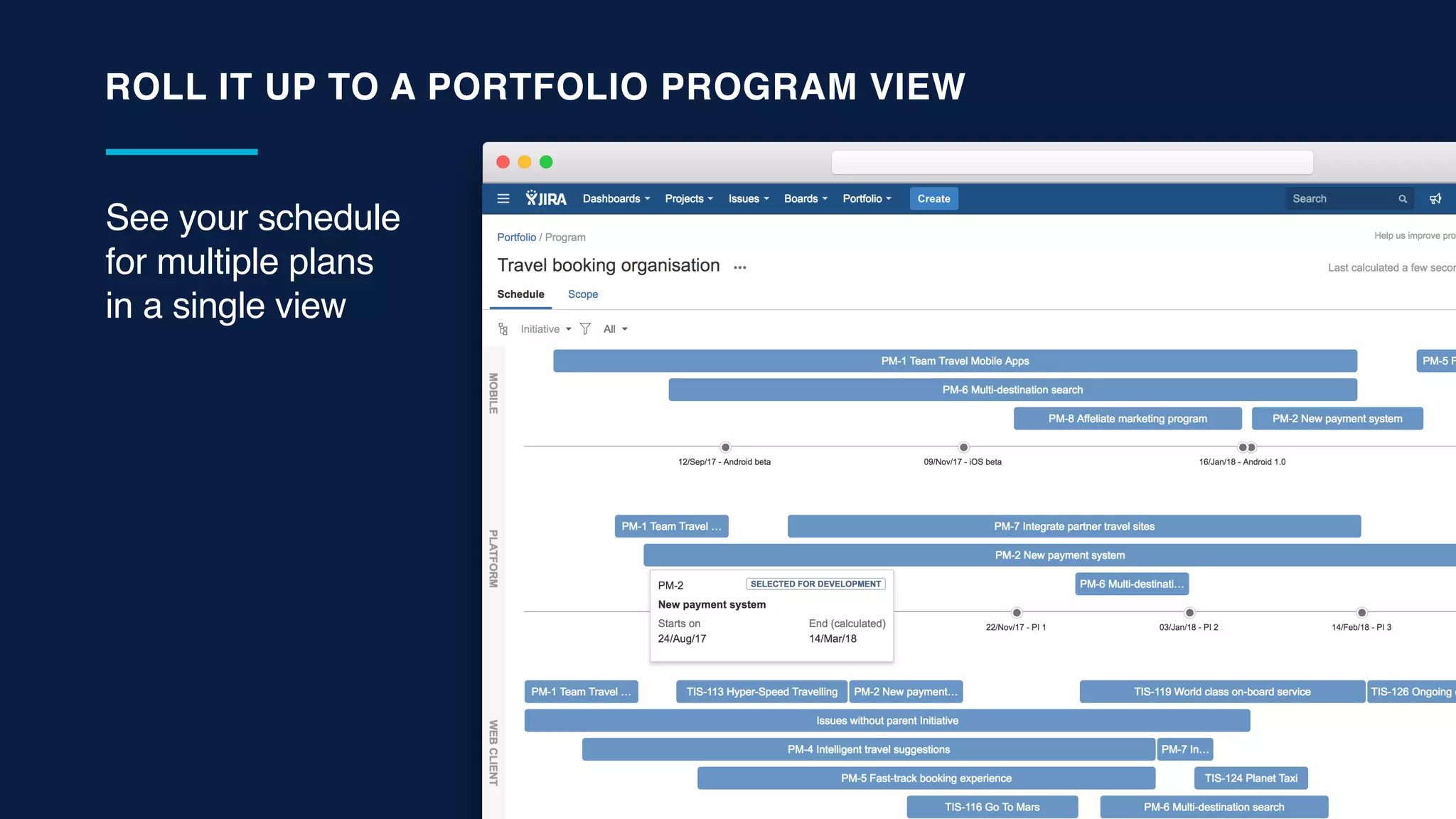 ROLL IT UP TO A PORTFOLIO PROGRAM VIEW
See your schedule
for multiple plans
in a single view
 