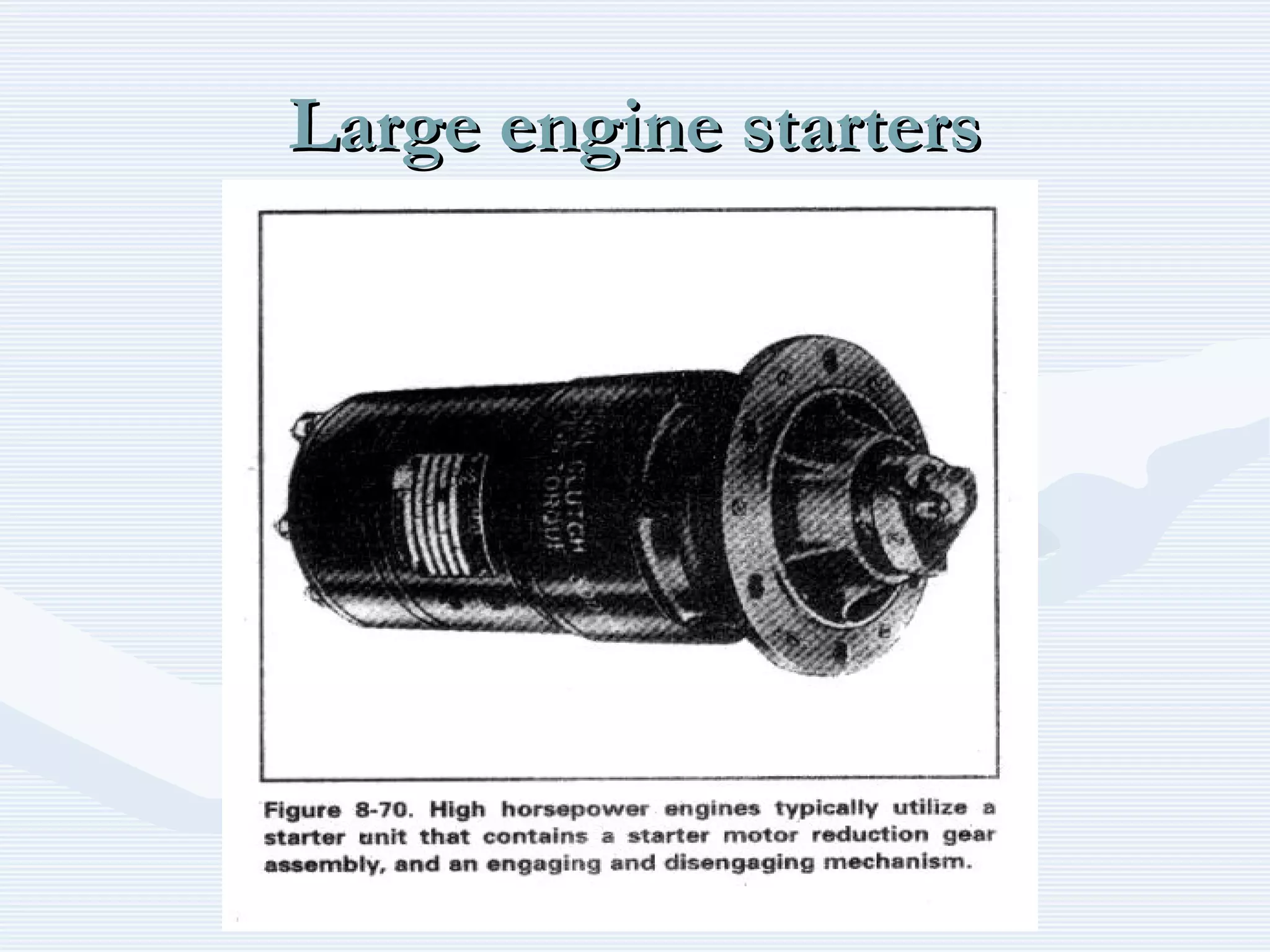 Large engine startersLarge engine starters
 