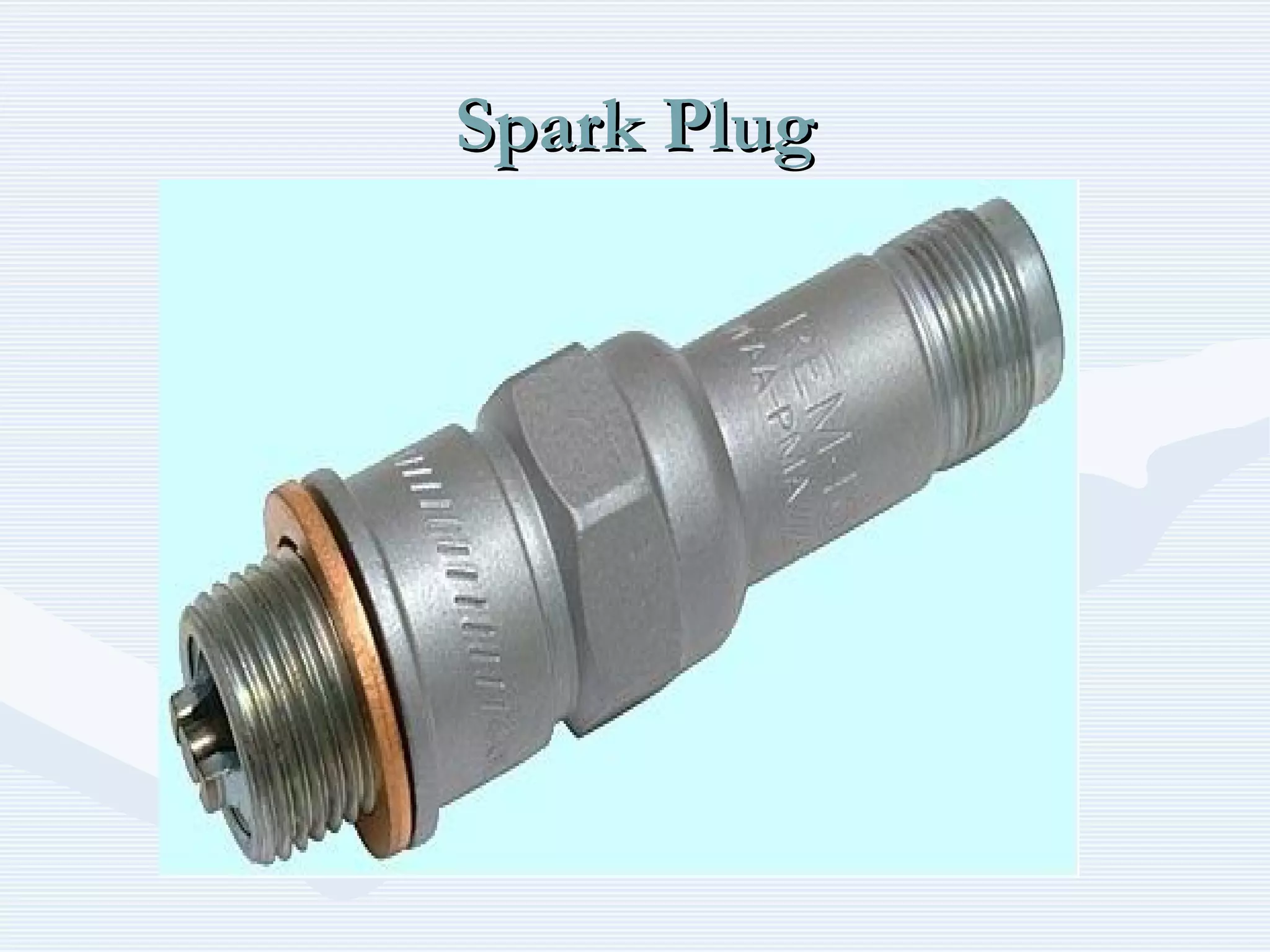 Spark PlugSpark Plug
 