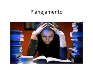 Planejamento
 