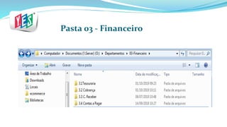 Pasta 03 - Financeiro
 