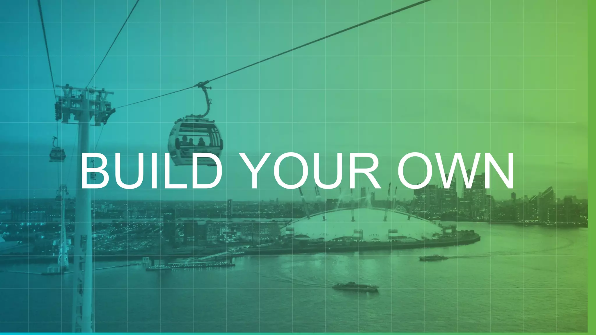 BUILD YOUR OWN
 