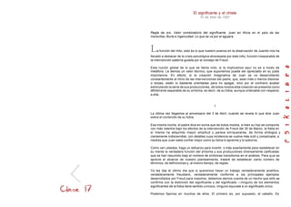 El significante y el chiste
10 de Abril de 1957
Regla de oro. Valor combinatorio del significante. Juan en Alicia en el país de las
maravillas. Burla e ingenuidad. Lo que se va por el agujera
La función del mito, esto es lo que nuestro avance en la observación de Juanito nos ha
llevado a destacar de la crisis psicológica atravesada por este niño, función inseparable de
la intervención paterna guiada por el consejo de Freud.
Esta noción global de lo que se llama mito, si la implicamos aquí no es a modo de
metáfora. Le demos un valor técnico, que suponemos puede ser apreciado en su justa
importancia. En efecto, si la creación imaginativa de Juan se va desarrollando
constantemente al ritmo de las intervenciones del padre, que, sean más o menos diestras
o torpes, están lo bastante orientadas para no apagar, sino por el contrario acabar
estimulando la serie de sus producciónes, de todos modos esta creación se presenta como
difícilmente separable de su síntoma, es decir, de su fobia, aunque ordenable con respecto
a ella.
1
La última vez llegamos al aniversario del 3 de Abril, cuando se revela lo que dice Juan
sobre el contenido de su fobia.
Esa misma noche, el padre dice en suma que de todos modos, si bien su hijo se comporta
con más valentía bajo los efectos de la intervención de Freud del 30 de Marzo, la fobia en
sí misma ha adquirido mayor amplitud y parece enriquecerse, de forma ambigüa y
ciertamente indiscernible, con detalles cuya incidencia se vuelve más sutil y complicada, a
medida que Juan sabe confiar mejor como su fobia lo apremia y lo soborna.
Como ven ustedes, hago un esfuerzo para invertir, o más exactamente para restablecer en
su mente la verdadera función del síntoma y sus producciónes diversamente calificadas
que se han resumido bajo el nombre de síntomas transitorios en el análisis. Para que se
aprecie el alcance de nuestro planteamiento, trataré de establecer cierto número de
términos, de definiciones y, al mismo tiempo, de reglas.
Ya les dije el último día que si queremos hacer un trabajo verdaderamente analítico,
verdaderamente freudiano, verdaderamente conforme a los principales ejemplos
desarrollados por Freud para nosotros, debemos darnos cuenta de un hecho que sólo se
confirma con la distinción del significante y del significado —ninguno de los elementos
significantes de la fobia tiene sentido unívoco, ninguno equivale a un significado único.
Podemos fijarnos en muchos de ellos. El primero es, por supuesto, el caballo. Es
 