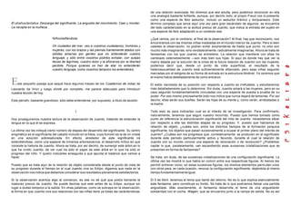 El phallusdentatus Descarga del significante. La angustia del movimiento. Caer y morder.
La navajita en la muñeca.
Niñosbañándose.
Oh ciudades del mar, veo a vuestros ciudadanos, hombres y
mujeres, con los brazos y las piernas fuertemente atados con
sólidas amarras por gentes que no entenderán vuestro
lenguaje, y sólo entre vosotros podréis exhalar, con quejas
llenas de lágrimas, vuestro dolor y la añoranza por la libertad
perdida. Porque quienes os han de atar no entenderán
vuestro lenguaje, como vosotros tampoco los entendereis.
Este pequeño pasaje que saqué hace algunos meses de los Cuadernos de notas de
Leonardo da Vinci y luego olvidé por completo, me parece adecuado para introducir
nuestra lección de hoy.
Este párrafo, bastante grandioso, sólo debe entenderse, por supuesto, a título de alusión.
1
Hoy proseguiremos nuestra lectura de la observación de Juanito, tratando de entender la
lengua en la que él se expresa.
La última vez les indiqué cierto número de etapas del desarrollo del significante. Su centro
enigmático es el significante del caballo incluido en la fobia, cuya función es la de un cristal
en una solución sobresaturada. En efecto, alrededor de este significante irá
extendiéndose, como una especie de inmensa arborescencia, el desarrollo mítico en que
consiste la historia de Juanito. Ahora se trata, por así decirlo, de sumergir este árbol en lo
que ha vivido Juanito, de ver cual ha sido el papel de este árbol en lo que ha sido el
progreso del niño. Y quiero indicarles enseguida a que apunta el balance que vamos a
hacer.
Puesto que se trata aquí de la relación de objeto considerada desde el punto de vista de
su progreso durante el tiempo en el cual Juanito vive su Edípo, digamos que nada en la
observación nos indica que debamos considerar sus resultados plenamente satisfactorios.
Si la observación acentúa algo al comienzo, es ese no sé qué que podía llamarse la
madurez precoz de Juanito. No puede decirse que este antes de su Edipo, aunque sin
lugar a dudas tampoco a la salida. En otras palabras, como se subraya en la observación,
la forma en que Juanito vive sus relaciones con las niñas tiene ya todas las carácterísticas
de una relación avanzada. No diremos que sea adulta, pero podemos reconocer en ella
una analogía bastante brillante, aunque, por decirlo todo, el propio Freud nos lo presenta
como una especie de feliz seductor, incluso un seductor tiránico y donjuanesco. Este
término complejo que lance aquí una vez para gran escándalo de algunos, se encuentra
del todo carácterizado en la actitud precoz de Juanito, que indica la entrada del sujeto en
una especie de feliz adaptación a un contexto real.
¿Qué vemos, por el contrario, al final de la observación? Al final, hay que reconocerlo, nos
encontramos con las mismas niñas instaladas en el mundo interior de Juanito. Pero si leen
ustedes la observación, no podran evitar sorprenderse de hasta que punto no sólo son
mucho más imaginarias, sino verdaderamente, radicalmente imaginarias. Ahora se trata de
fantasmas con los que Juanito se entretiene. La relación que mantiene con ellas ha
cambiado ostensiblemente —son más bien sus hijas. Si aquí es donde hay que ver la
matriz dejada por la solución de la crisis de la futura relación de Juanito con las mujeres,
podemos decir que, desde un punto de vista superficial, el resultado de la
heterosexualidad de Juanito está suficientemente afianzado, pero esas niñas seguirán
marcadas por el estigma de su forma de entrada en la estructura libidinal. Ya veremos que
el mismo había detalladamente de como entraron.
El estilo narcisista de su posición con respecto a Juanito es irrefutable, y estudiaremos
más detalladamente que lo determine. Sin duda, Juanito amará a las mujeres, pero en su
caso seguirán fundamentalmente vinculadas con una especie de puesta a prueba de su
poder. Por eso mismo precisamente todo nos indica que nunca dejará de temerlas. Por así
decirlo, ellas serán sus dueñas. Serán las hijas de su mente y, como verán, arrebatadas a
la madre.
Todo esto es para indicarles cual es el interés de tal investigación. Para confirmarlo,
naturalmente, tenemos que seguir nuestro recorrido. Puesto que hemos tomado como
punto de referencia la estructuración significante del mito de Juanito, necesitamos situar
con respecto a ella las distintas etapas de su progreso. Y. puesto que habíamos de
relación de objeto, ¿cuáles son, entre los distintos tiempos de la formación psíquica
significante, los objetos que pasan sucesivamente a ocupar el primer plano del interés de
Juanito? ¿Cuáles son los progresos que, correlativamente, se producen en el significado
durante este período particularmente activo y fecundo, durante el cual la relación de
Juanito con su mundo conoce una especie de renovación o de revolución? ¿Podremos
captar lo que, paralelamente, van escandiendo esas sucesivas cristalizaciones que se
presentan en forma de fantasmas?
Se trata, sin duda, de las sucesivas cristalizaciones de una configuración significante. La
última vez les mostré lo que había en común entre sus respectivas figuras. Al menos les
permití entrever como, en estas sucesivas figuras, los mismos elementos permutan unos
con otros para, en cada ocasión, renovar la configuración significante, dejándola al mismo
tiempo fundamentalmente igual.
El 5 de Abril, tenemos el tema que llamé del retorno. No es lo que explica esencialmente
este fantasma, pero constituye su fondo. Se trata de lo que podríamos llamar una partida
angustiada. Más exactamente, el fantasma desarrolla el tema de una angustiante
solidaridad con el coche, Wagen, que se encuentra junto a la rampa de salida. No es así
 