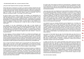 —No sabría decirle cuáles, dice, y se pone a describir la fobia.
¿De qué se trata? Dejemos de lado lo que sigue y reflexionemos.
Hemos dado toda su importancia a la madre y a la relación simbólica imaginaria del niño
con ella. Decimos que la madre se presenta para el niño con la exigencia de lo que le falta,
a saber el falo que no tiene. Dijimos—este falo es imaginario. ¿Para quien esimaginario?
Es imaginario para el niño. ¿Por qué lo decimos? Porque Freud nos dice que esto juega un
papel en la madre. ¿Por qué? Me dirán ustedes, porque el lo descubrió. Pero si lo
descubrió, es porque es verdad. Y si es verdad, ¿por qué es verdad?
Se trata de saber en que sentido es verdad. Los analistas, muy especialmente los
analistas de sexo femenino, a menudo objetan que no ven porque las mujeres han de
estar más destinadas que los demás a desear precisamente lo que no tienen, o a creer
que les falta. Pues bien, por razones —limitémonos a esto— relaciónadas con la existencia
del significante y su insistencia carácterística. Si el falo se impone de forma predominante
entre otras imagenes al deseo de la madre, es porque tiene un valor simbólico en el
sistema significante y se retransmite así a través de todos los textos del discurso
interhumano.
¿El problema, no es que, precisamente en este rodeo, en este momento de
descompensación, el niño ha de dar un paso literalmente infranqueable por sí sólo? ¿Cuál
es este paso? Hasta entonces, jugaba con el falo deseado por la madre, con el falo
convertido para el en un elemento del deseo de la madre y, en consecuencia, en algo por
lo que se debía pasar para cautivar a la madre. Este falo es un elemento imaginario. Ahora
el niño ha de advertir que este elemento imaginario tiene valor simbólico. Y esto es lo
insuperable para él.
En otras palabras, el niño se introduce de golpe en el sistema del significante o del
lenguaje, definiéndolo sincrónicamente, o en el sistema del discurso, definiéndolo
diacronicamente, pero no lo hace en toda la envergadura del sistema, sino de una forma
puntual a propósito de las relaciones con la madre, que esta presente o ausente. Pero esta
primera experiencia simbólica es del todo insuficiente . No se puede construir el sistema de
las relaciones del significante en toda su amplitud en base al hecho de que algo a lo que
se ama está o no está. No podemos conformarnos con dos términos, se necesitan más.
Hay un mínimo de términos necesario para el funcionamiento del sistema simbólico. Se
trata de saber si son tres o si son cuatro. Indudablemente, no son sólo tres. El Edipo,
desde luego, nos da tres, pero sin duda implica un cuarto término, porque el niño ha de
franquear el Edipo. Por lo tanto, aquí ha de intervenir alguien, y este es el padre.
Nos explican como interviene el padre contándonos la historia de siempre, la rivalidad con
el padre y el deseo inhibido por la madre. Aquí, cuando vamos paso a paso, vemos que
nos encontramos en una situación particular. Ya lo hemos dicho. El padre de Juan tiene
una curiosa forma de presencia. Lo que cuenta en todo esto, ¿es sólo el grado de carencia
paterna? ¿Tenemos que fiarnos de carácterísticas supuestamente reales y concretas, que
tan difícil resulta averiguar en que quedan? Porque ¿qué significa exactamente eso de que
el padre real es más o menos carente?
En cuanto a esto, todo quisque se conforma con aproximaciones, y finalmente nos dicen,
sin fijarse siquiera, en nombre de no se que lógica que sena supuestamente la nuestra,
que en este punto las cosas son más contradictorias. Pues bien, por el contrario, para
nosotros todo se ordena en función de que para el niño determinadas imagenes tienen un
funcionamientosimbólico.
¿Qué quiere decir esto? Las imagenes que en ese momento le aporta la realidad a Juan,
tal vez demasiado abundantes, presentes, proliferantes, se encuentran en un estado de
incorporación manifiesto. Para él se trata de conciliar el mundo de la relación materna
—que, en conjunto, había funcionado con armonía hasta entonces— con aquel elemento
de abertura imaginaria, o de falta, que lo hacía tan divertido, incluso tan excitante para la
madre. En algún momento se dice que la madre se irrita ligeramente cuando el padre dice
que el niño se vaya de la cama, y protesta, juega, coquetea. Ese wohl gereitz que se
traduce por bastante irritada quiere decir aquí muy excitada. Por supuesto, si Juanito esta
ahí, en la cama de su madre, es por algo. Ya sabremos exactamente por que está ahí,
este es uno de los ejes de la observación.
Les ilustraré lo que voy a decirles afirmando que las imagenes son, en principio, las
surgidas de la relación con la madre, pero también hay otras, nuevas, que el niño no
afronta nada mal. En cuanto hay una hermanita y, en este mundo de la madre, las cosas
no pueden encajar de forma tan simple, intervienen nociones como la de lo grande y lo
pequeño, opuestas formando distintas antinomias, como la de lo que esta y lo que no esta,
pero aparece, etc. Y Juanito se las apana muy bien con estas nociones en el plano de la
realidad, lo vemos manejar todo esto extremadamente bien. Cuando había de su hermana,
dice —Todavía no tiene dientes, lo que implica que cuenta con una noción muy exacta de
estaemergencia.
Las ironías de Freud están fuera de lugar. No hace falta pensar que este niño es un
metafísico. Lo que dice es completamente sano y normal, se enfrenta enseguida con
nociones nada evidentes, que son tres. En primer lugar, la emergencia, la aparición de
algo nuevo. En segundo lugar, el crecimiento —crecerá, o eso que no tiene crecerá, no
hay porque ironizar en este punto. Finalmente, la proporción o la talla, que es el término
más simple, al parecer, pero no el más inmediato.
Le hablan de todo esto al niño y parece demasiado pronto todavía para que acepte las
explicaciones que le dan. Hay quien no tiene, el sexo femenino no tiene falo, esto es lo
que le dice su padre. Pero este niño, muy capaz de manejar nociones diestramente y con
pertinencia, como ya antes ha demostrado, en vez de conformarse con esto, empieza a
darle tantas vueltas que a primera vista parece algo enfermizo, cause estupor, asusta. Al
final se encuentra la solución al problema, pero esta claro que para llegar ahí ha de seguir
caminos increíblemente desviados con respecto a su aprehensión de las formas
susceptibles de objetivar lo real satisfactoriamente. Encontraremos constantemente el
franqueamiento, la elevación de lo imaginario a lo simbólico, y ya verán que esto no puede
producirse sin una estructuración en círculos por lo menos ternarios, algunas de cuyas
consecuencias les mostraré la próxima vez.
Hoy mismo les daré un ejemplo.
 