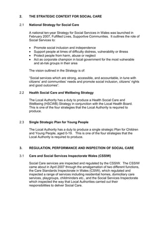 2.    THE STRATEGIC CONTEXT FOR SOCIAL CARE

2.1   National Strategy for Social Care

      A national ten-year Strategy f...