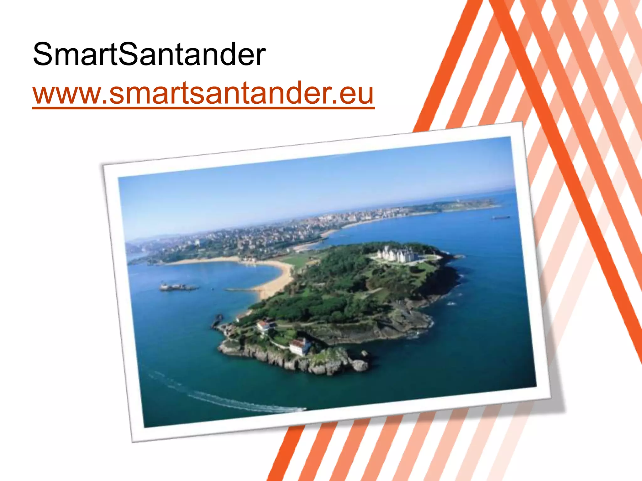 SmartSantanderwww.smartsantander.eu
