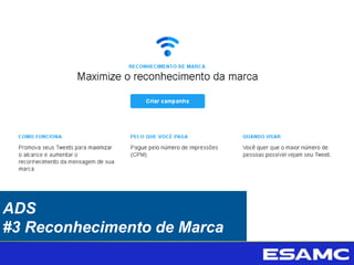 ADS
#3 Reconhecimento de Marca
 