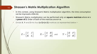 Strassen's Matrix Multiplication divide and conquere algorithm | PPTX