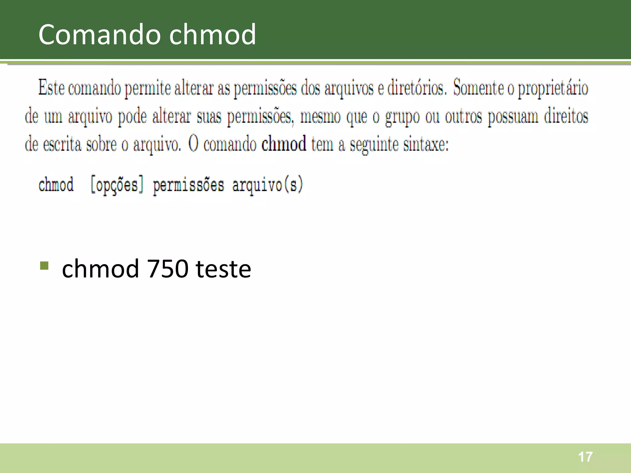 chmod 750 teste Comando chmod 