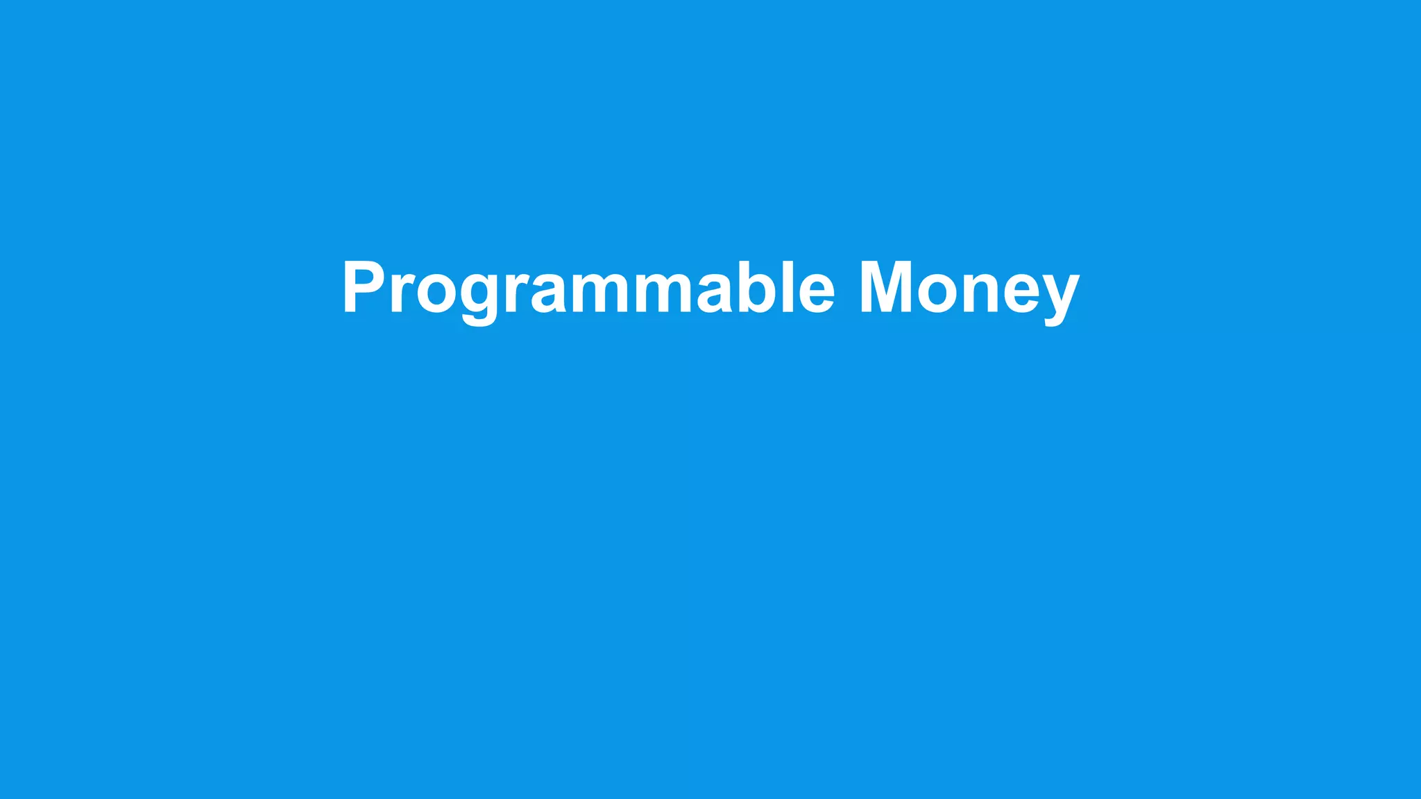 Programmable Money
 
