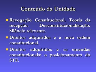 Unidade V - Direito Constitucional Intertemporal