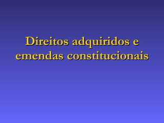 Unidade V - Direito Constitucional Intertemporal