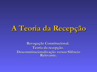 Unidade V - Direito Constitucional Intertemporal