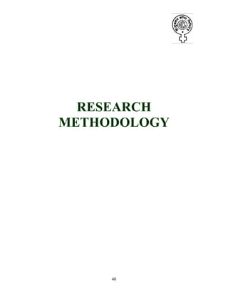 40
RESEARCH
METHODOLOGY
 