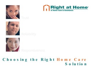 Choosing the Right  Home Care  Solution 