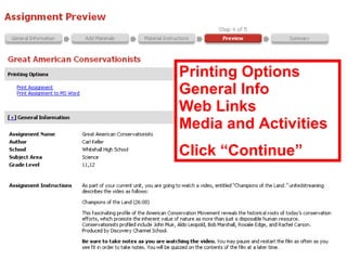 Printing Options General Info Web Links Media and Activities Click “Continue” 