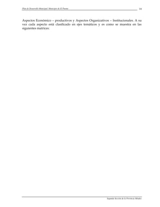 Plan de Desarrollo Municipal. Municipio de El Puente                                        14



Aspectos Económico – pro...