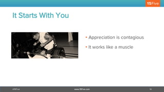 Employee Appreciation: The Secret to Unlocking Productivity, Retention, and Business Growth Slide 14