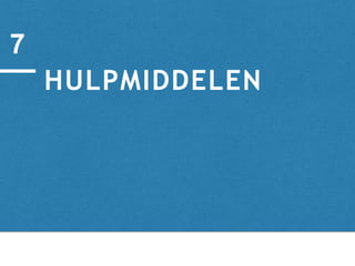 HULPMIDDELEN
7
 