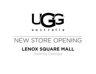 NEW STORE OPENING
LENOX SQUARE MALL
Atlanta, Georgia
 