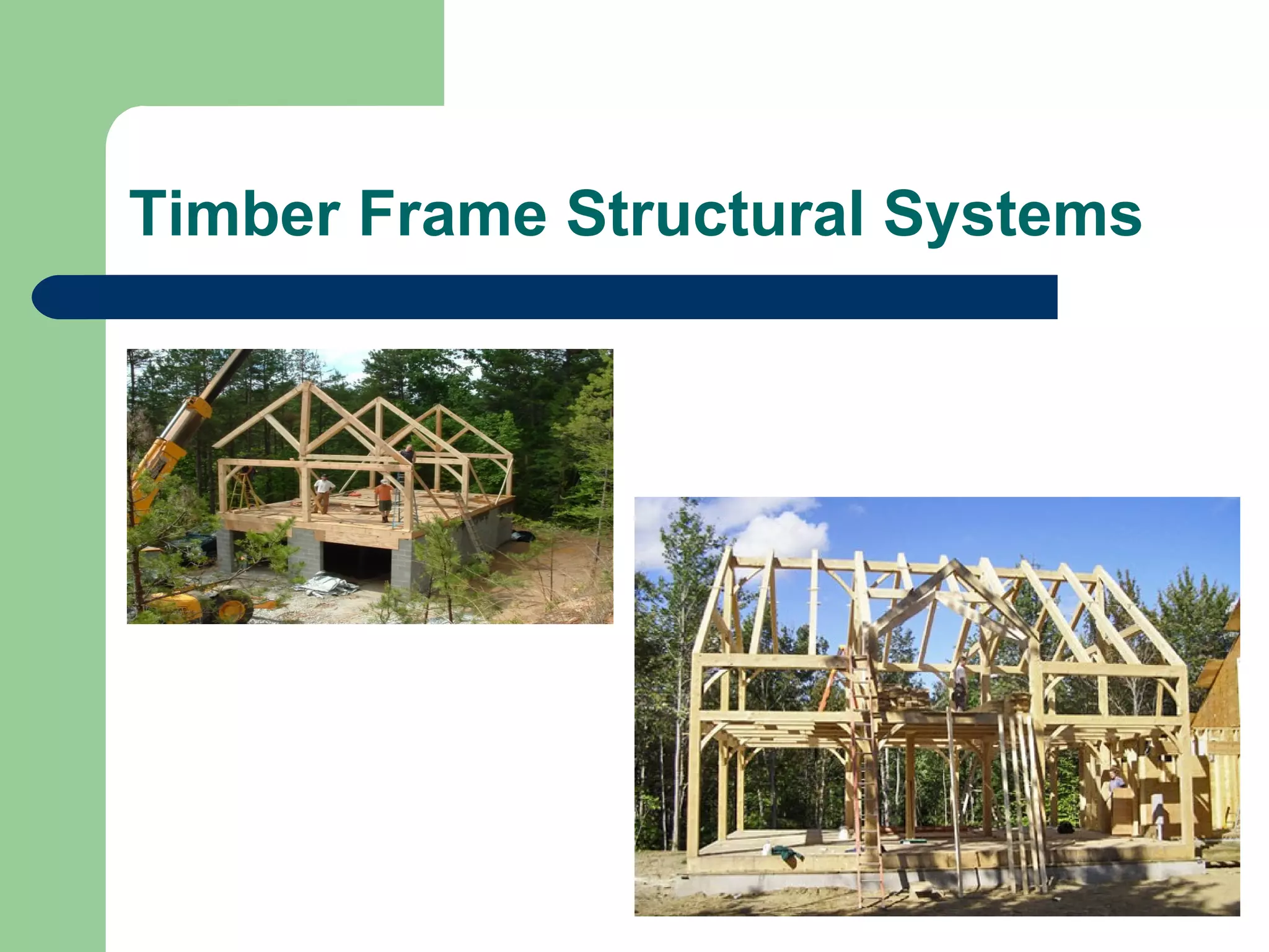 Timber Frame Structural Systems
 