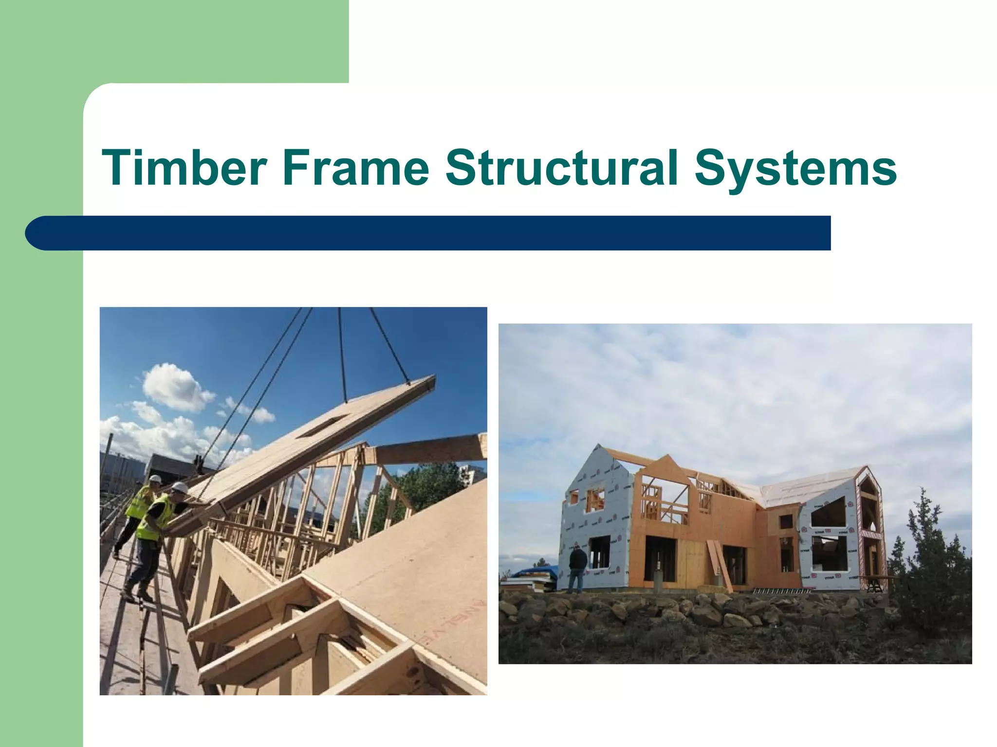 Timber Frame Structural Systems
 