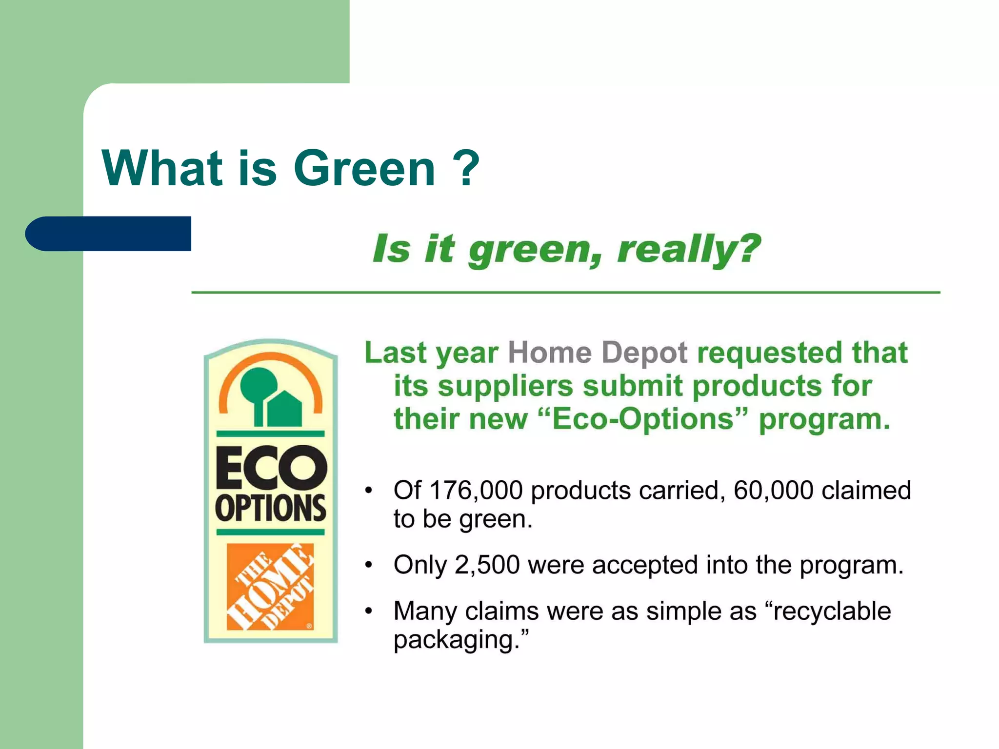 What is Green ?
 