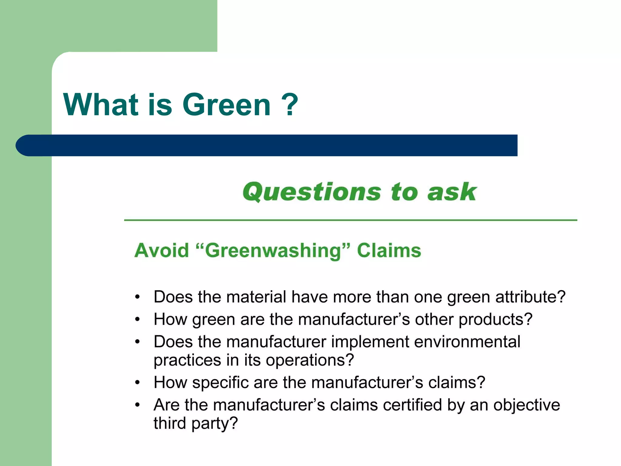 What is Green ?
 